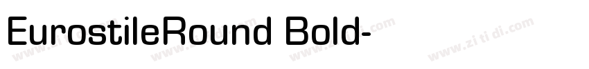 EurostileRound Bold字体转换 EurostileRound Bold字体转换